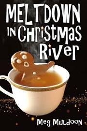 Meltdown in Christmas River: A Christmas Cozy Mystery (Christmas River Cozy Book 10)