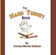 The Hand Turkey Book