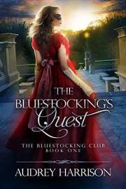 The Bluestocking's Quest : A Regency Romance (The Bluestocking Club Book 1)