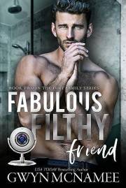 Fabulous Filthy Friend: (A Best Friends to Lovers Spicy Romance) (The Fury Family Series Book 2)