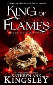 King of Flames: A completely addictive dark fantasy romance (The Masks of Under Book 1)