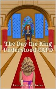 The Day the King Understood CAPD